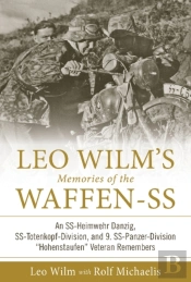 Leo Wilmâ€™S Memories Of The Waffen-Ss