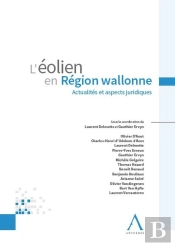 L'Éolien En Région Wallonne : Actualités Et Aspects Juridiques : Actualités Et Aspects Juridiques