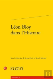 Léon Bloy Dans L'Histoire