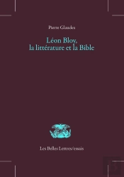 Léon Bloy, La Littérature Et La Bible