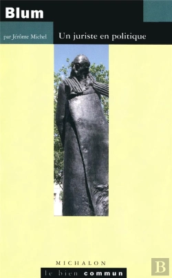 Bertrand.pt - Léon Blum ; Un Juriste En Politique