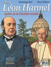 Léon Harmel ; Apôtre De La Doctrine Sociale