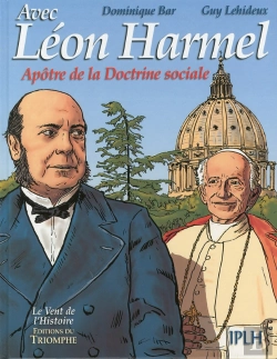 Bertrand.pt - Léon Harmel ; Apôtre De La Doctrine Sociale