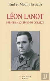 Léon Lanot, Premier Maquisard De Corrèze