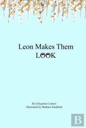 Leon Makes Them Look