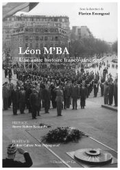 Léon M'Ba ; Une Autre Histoire Franco-Africaine