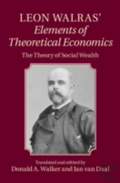 Leon Walras: Elements Of Theoretical Economics
