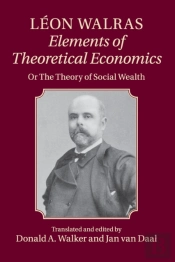 Leon Walras: Elements Of Theoretical Economics