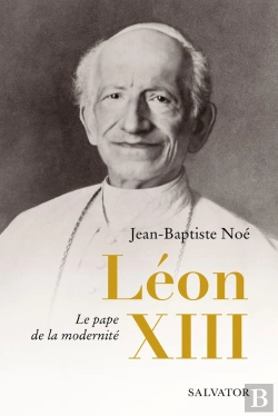 Bertrand.pt - Léon Xiii : Le Pape De La Modernité