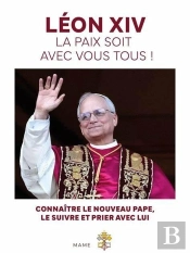Léon Xiv : La Paix Soit Avec Vous Tous !