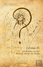 Léona D. : La Femme Cachée Dans Le Mythe De Nadja