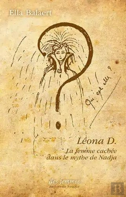 Bertrand.pt - Léona D. : La Femme Cachée Dans Le Mythe De Nadja