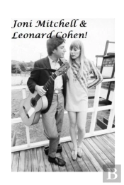 Leonard Cohen & Joni Mitchell