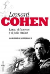 Leonard Cohen: Lorca, El Flamenco Y El Judío Errante