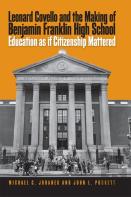 Leonard Covello And The Making Of Benjamin Franklin High School