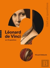 Léonard De Vinci En 15 Questions