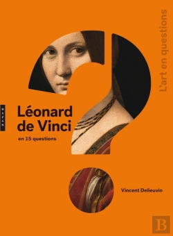 Bertrand.pt - Léonard De Vinci En 15 Questions