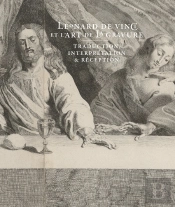 Léonard De Vinci Et L'Art De La Gravure : Traduction, Interprétation Et Réception