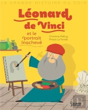 Leonard De Vinci Et Le Portrait Inacheve