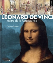 Leonard De Vinci, Maitre De La Renaissance.