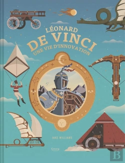 Bertrand.pt - Léonard De Vinci, Une Vie D'Innovation