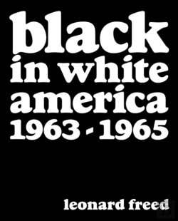Bertrand.pt - Leonard Freed: Black In White America 1963-1965