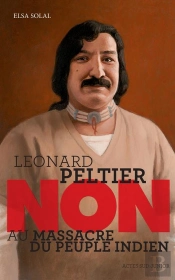 Leonard Peltier : Non Au Massacre Du Peuple Indien