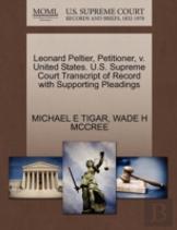 Leonard Peltier, Petitioner, V. United States. U.S. Supreme Court Transcript Of Record With Supporting Pleadings