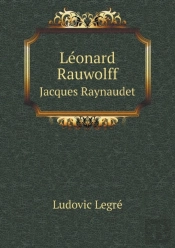 Leonard Rauwolff Jacques Raynaudet