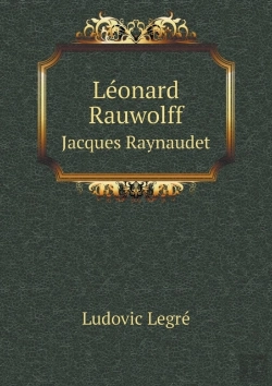 Bertrand.pt - Leonard Rauwolff Jacques Raynaudet