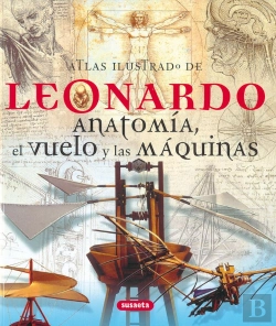 Bertrand.pt - Leonardo. Anatomía, El Vuelo Y Las Máquinas