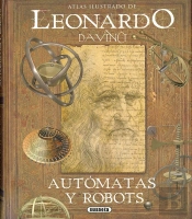 Leonardo Da Vinci, Autómatas Y Robots