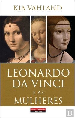 Bertrand.pt - Leonardo da Vinci e as Mulheres