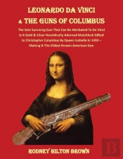 Leonardo Da Vinci  &Amp; The Guns Of Columbus
