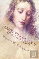 Leonardo Da Vinci (His Art & Mind)