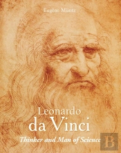 Leonardo Da Vinci - Thinker And Man Of Science