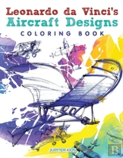 Bertrand.pt - Leonardo Da Vinci'S Aircraft Designs Coloring Book