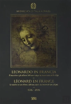 Bertrand.pt - Leonardo In Francia Il Maestro E Gli Allievi 500 Anni Dopo La Traversata Delle Alpi
