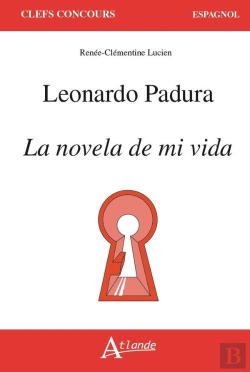 Bertrand.pt - Leonardo Padura, La Novela De Mi Vida