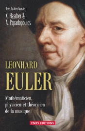 Leonhard Euler ; Mathématicien, Physicien Et Théoricien De La Musique