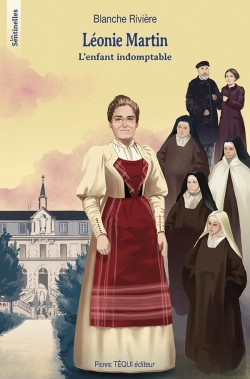 Bertrand.pt - Léonie Martin : L'Enfant Indomptable