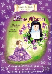 Léonie Martin : Petite Violette Cachée