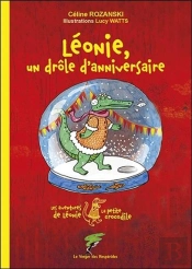 Léonie, Un Drôle D'Anniversaire ; Les Aventures De Léonie La Petite Crocodile