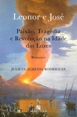 Bertrand.pt - Leonor E José - Paixão, Tragédia E Revolução Na Idade Das Luzes