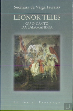 Bertrand.pt - Leonor Teles,Ou o Canto da Salamandra