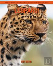 Leopard! An Educational Children'S Book About Leopard With Fun Facts