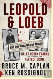 Leopold & Loeb Killed Bobby Franks