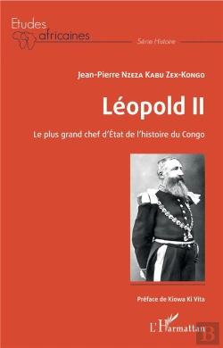 Bertrand.pt - Léopold Ii, Le Plus Grand Chef D'État De L'Histoire Du Congo