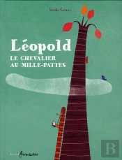 Léopold ; Le Chevalier Au Mille-Pattes