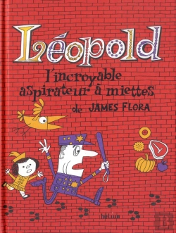 Bertrand.pt - Leopold, L'Incroyable Aspirateur A Miettes